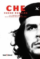 CHE SUEÑO REBELDE (INCLUYE 380 FOTOGRAFIAS)