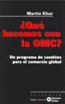 QUE HACEMOS CON LA OMC? PROGRAMA DE CAMBIOS PARA EL COMERCIO