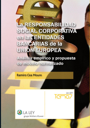 LA RESPONSABILIDAD SOCIAL CORPORATIVA EN LAS ENTIDADES BANCARIAS DE LA UNIÓN EUR