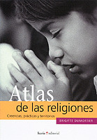 ATLAS DE LAS RELIGIONES. CREENCIAS, PRACTICAS Y TERRITORIOS