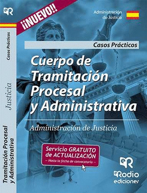 CASOS PRÁCTICOS CUERPO TRAMITACIÓN PROCESAL Y ADMINISTRATIVA JUSTICIA