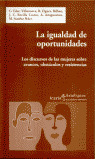 IGUALDAD DE OPORTUNIDADES, LA  DISCURSOS DE MUJERES AVANCES