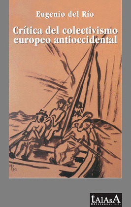 CRÍTICA DEL COLECTIVISMO EUROPEO ANTIOCCIDENTAL