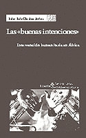 BUENAS INTENCIONES, LAS (INTERVENCION HUMANITARIA EN AFRICA)