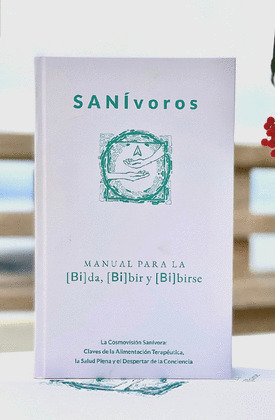 SANÍVOROS. MANUAL PARA LA [BI]DA, [BI]BIR Y [BI]BIRSE