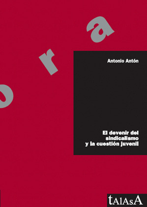 EL DEVENIR DEL SINDICALISMO Y LA CUESTIÓN JUVENIL
