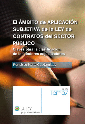 EL ÁMBITO DE APLICACIÓN SUBJETIVA DE LA LEY DE CONTRATOS DEL SECTOR PÚBLICO