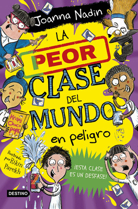 PEOR CLASE DEL MUNDO EN PELIGRO, LA