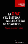 LA OMC Y EL SISTEMA MULTILATERAL DE COMERCIO