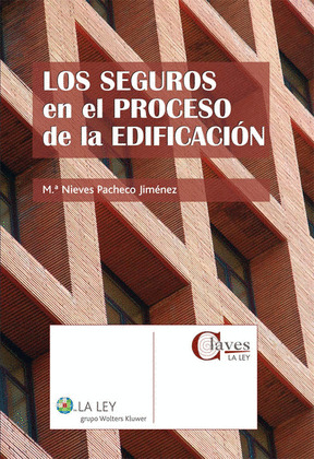 LOS SEGUROS EN EL PROCESO DE LA EDIFICACIÓN