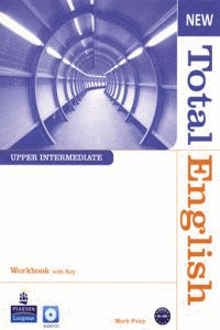 NEW TOTAL ENGLISH, WORKBOOK (+KEY+CD).UPPER INTERMEDIATE
