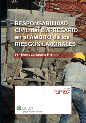 RESPONSABILIDAD CIVIL DEL EMPRESARIO EN EL ÁMBITO DE LOS RIESGOS LABORALES