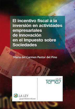 EL INCENTIVO FISCAL A LA INVERSIÓN EN ACTIVIDADES EMPRESARIALES DE INNOVACIÓN EN