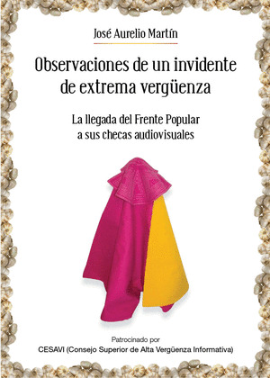 OBSERVACIONES DE UN INVIDENTE DE EXTREMA VERGÜENZA