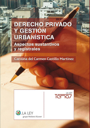 DERECHO PRIVADO Y GESTIÓN URBANÍSTICA