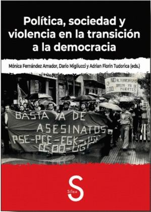POLÍTICA, SOCIEDAD Y VIOLENCIA EN LA TRANSICIÓN A LA DEMOCRACIA [CD]