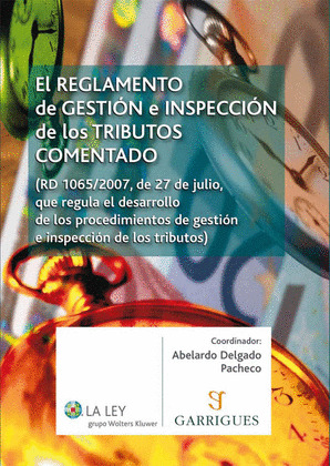 EL REGLAMENTO DE GESTIÓN E INSPECCIÓN DE LOS TRIBUTOS COMENTADO
