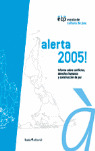 ALERTA 2005. INFORME CONFLICTOS, DERECHOS HUMANOS, PAZ