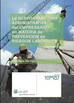 LA RESPONSABILIDAD ADMINISTRATIVA DEL EMPRESARIO EN MATERIA DE PREVENCIÓN DE RIE
