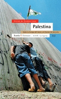 PALESTINA, ENTRE LA TRAMPA DEL MURO Y EL FRACASO DEL DERECHO