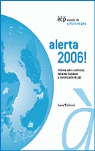 ALERTA 2006. INFORME SOBRE CONFLICTOS, DERECHOS HUMANOS