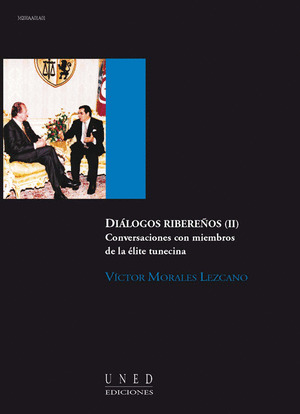 DIÁLOGOS RIBEREÑOS II. CONVERSACIONES CON MIEMBROS DE LA ÉLITE TUNECINA