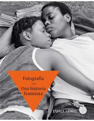 FOTOGRAFIA. UNA HISTORIA FEMINISTA