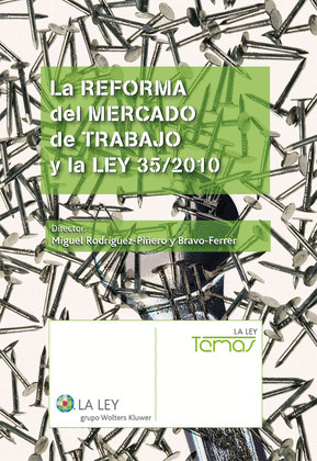 LA REFORMA DEL MERCADO DE TRABAJO Y LA LEY 35-2010