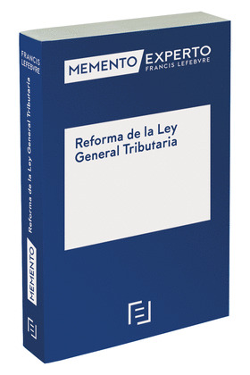 MEMENTO EXPERTO REFORMA DE LA LEY GENERAL TRIBUTARIA