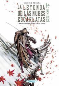 LA LEYENDA DE LAS NUBES ESCARLATAS 1, LA CIUDAD QUE HABLA CON EL CIELO