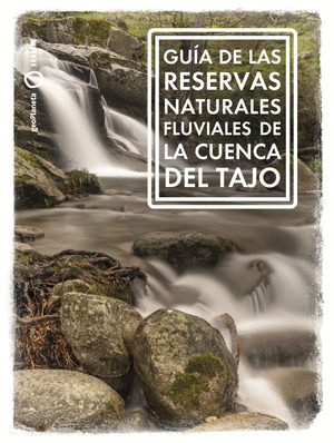 RESERVAS NATURALES FLUVIALES DE LA CUENCA DEL TAJO