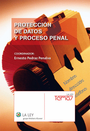 PROTECCIÓN DE DATOS Y PROCESO PENAL
