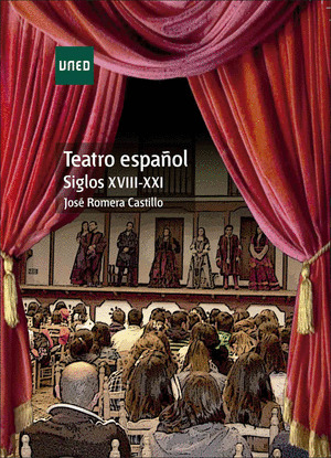 TEATRO ESPAÑOL. SIGLOS XVIII-XXI