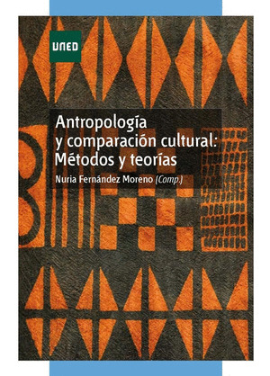 ANTROPOLOGIA Y COMPARACION CULTURAL: METODOS Y TEORIAS