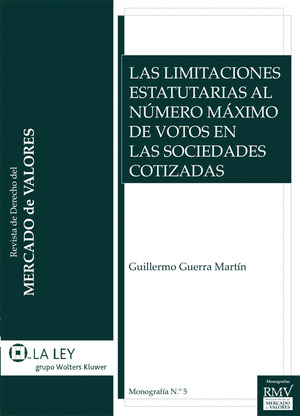 LAS LIMITACIONES ESTATUTARIAS AL NÚMERO MÁXIMO DE VOTOS EN LAS SOCIEDADES COTIZA