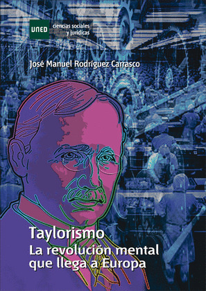 TAYLORISMO. LA REVOLUCION MENTAL QUE LLEGA A EUROPA