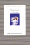 NO COMERAS. NARRATIVAS SOBRE COMIDA, CUERPO Y GENERO