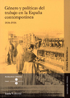 GENERO Y POLITICAS DEL TRABAJO EN LA ESPAÑA CONTEMPORANEA