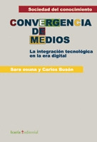 CONVERGENCIA DE MEDIOS. INTEGRACION TECNOLOGICA + DISEÑO WEB