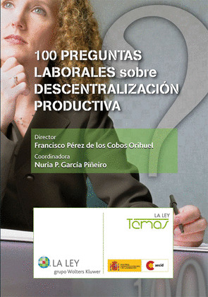 100 PREGUNTAS LABORALES SOBRE DESCENTRALIZACIÓN PRODUCTIVA