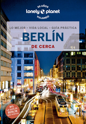 BERLÍN DE CERCA. GUÍA LONELY PLANET DE CERCA (2023)
