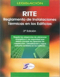 RITE. REGLAMENTO DE INSTALACIONES TERMICAS EN LOS EDIFICIOS (3ª EDICION, 2011)