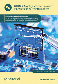 MONTAJE DE COMPONENTES Y PERIFERICOS MICROINFORMATICOS. IFCT0108 - OPERACIONES A