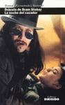 DRACULA DE BRAM STOKER ; LA NOCHE DEL CAZADOR