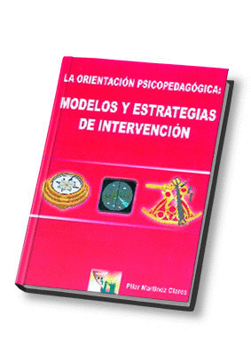 LA ORIENTACION PSICOPEDAGOGICA: MODELOS Y ESTRATEGIAS INTERV