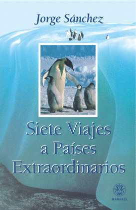 SIETE VIAJES A PAÍSES EXTRAORDINARIOS