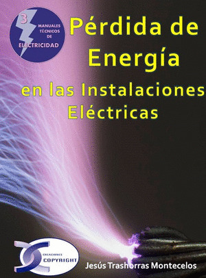 PERDIDA DE ENERGIA EN LAS INSTALACIONES ELECTRICAS