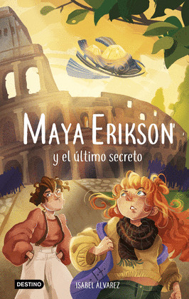 MAYA ERIKSON Y EL ULTIMO SECRETO