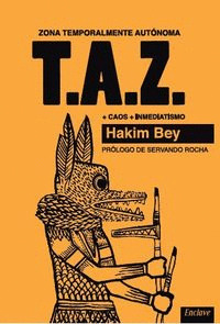 T.A.Z.: ZONA TEMPORALMENTE AUTÓNOMA (+CAOS +INMEDIATISMO)