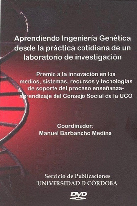 APRENDIENDO INGENIERÍA GENÉTICA DESDE LA PRÁCTICA COTIDIANA DE UN LABORATORIO DE